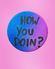 Load image into Gallery viewer, Statement bath bombs collection. Choose from a variety of fun, quirky, rude and famous sayings.